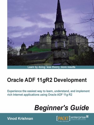 cover image of Oracle ADF 11gR2 Development Beginner's Guide